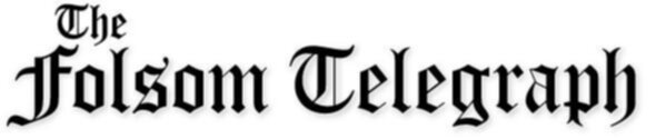 The Folsom Telegraph