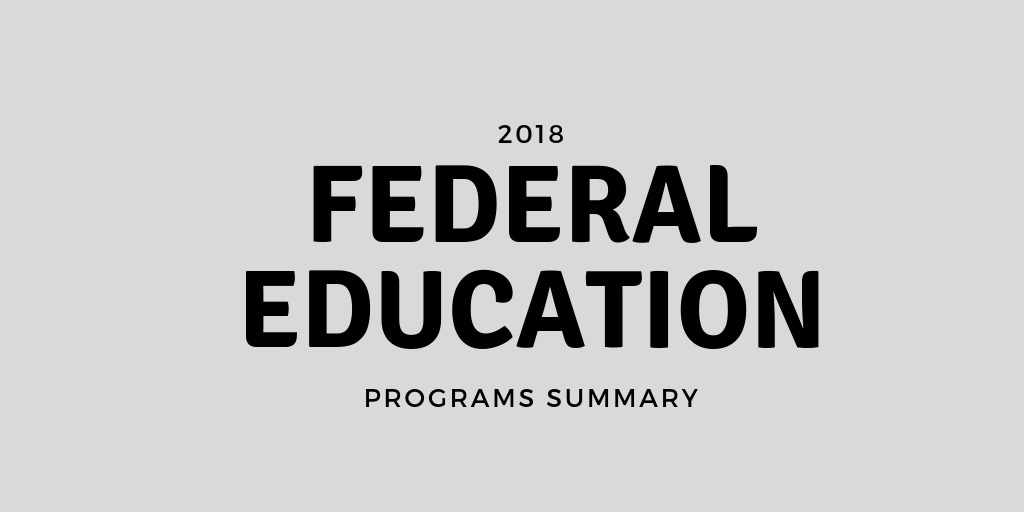 Federal Education Programs Summary